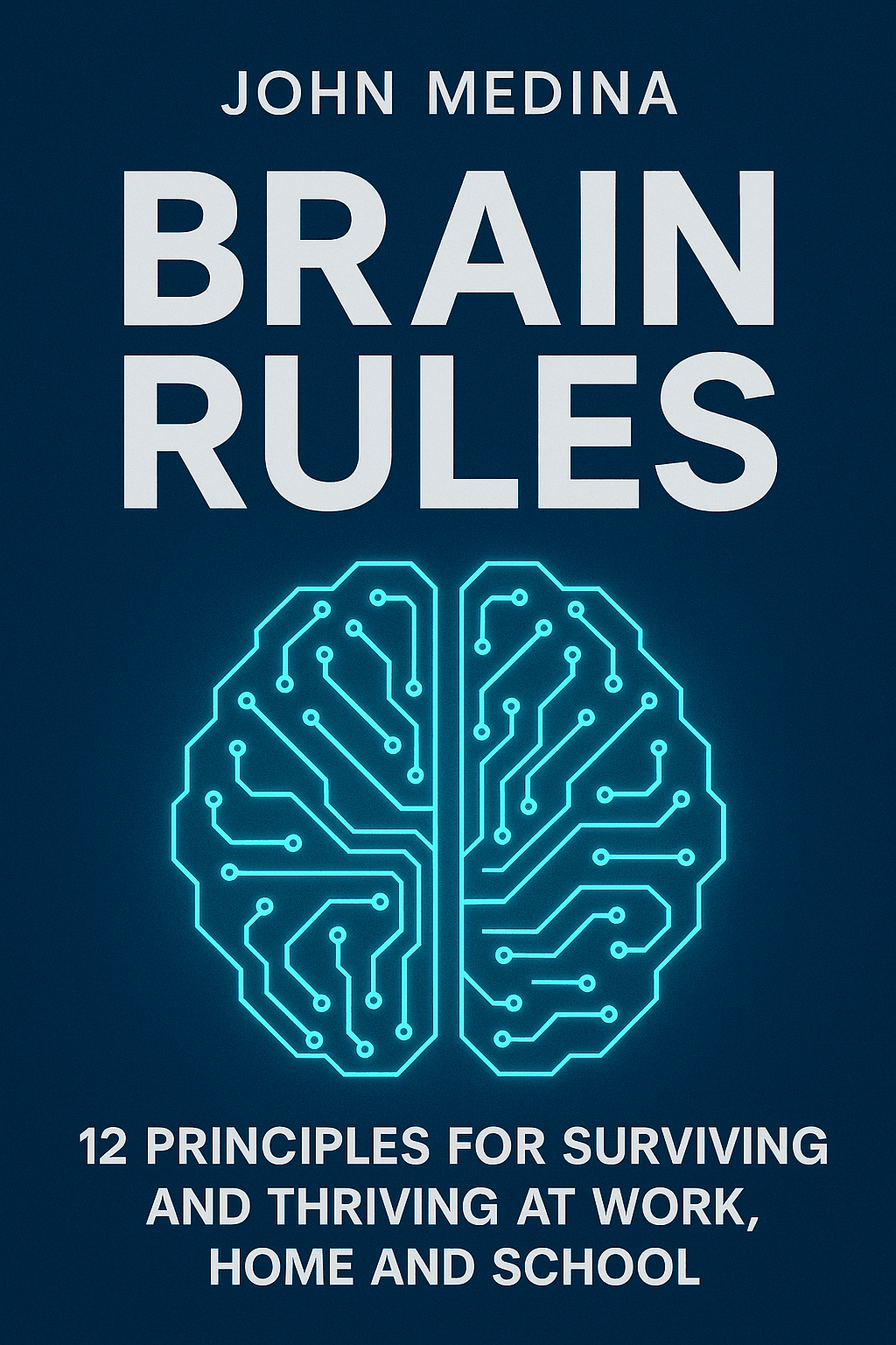 Brain rules by John Medina | Summary on Dygest