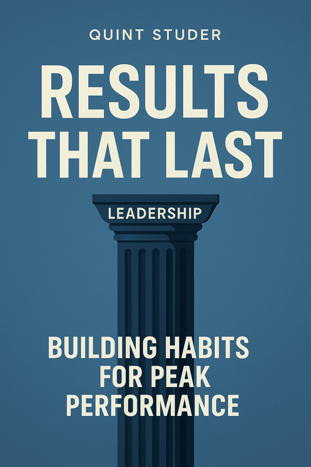 Image showcasing Results that last by Quint Studer | Summary on Dygest